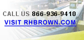 Call Us 866-936-9410 or Visit www.RHBrown.com!
